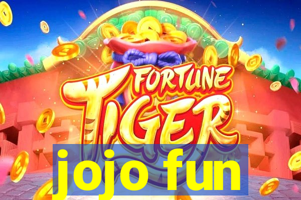 jojo fun